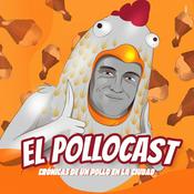 Podcast El Pollocast - crónicas de un pollo en la ciudad