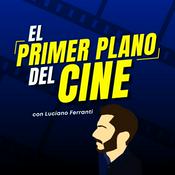 Podcast El Primer Plano del Cine