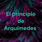 Podcast El principio de Arquímedes