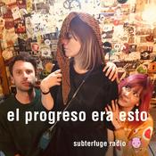 Podcast El progreso era esto