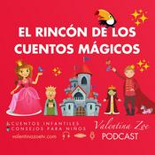 Podcast El Rincón de los Cuentos Mágicos | Valentina Zoe 📚✨