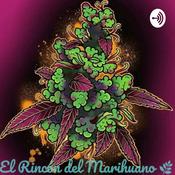 Podcast El Rincón del Marihuano 🧞‍♂️