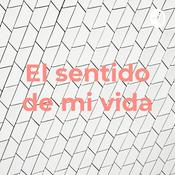 Podcast El sentido de mi vida