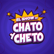 Podcast El show de Chato y Cheto