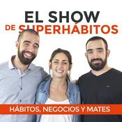 Podcast El Show de Superhábitos