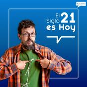 Podcast El Siglo 21 es Hoy