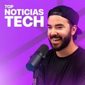 Podcast Top Noticias Tech