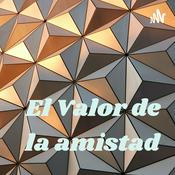Podcast El Valor de la amistad
