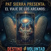 Podcast El viaje de los arcanos: destino versus voluntad