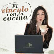 Podcast El Vinculo con tu Cocina