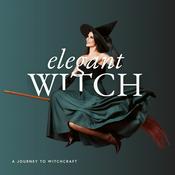 Podcast Elegant Witch – A Witchcraft Diary