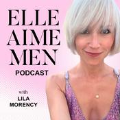 Podcast Elle Aime Men