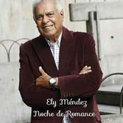 Podcast ELY MENDEZ EN NOCHE DE ROMANCE