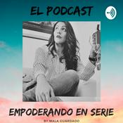 Podcast Empoderando en Serie