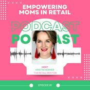 Podcast Empowering Moms in Retail