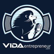 Podcast Emprendedores exitosos entrevistados en VIDA Entrepreneur