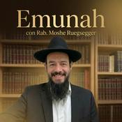 Podcast Emunah con Rab. Moshe Ruegsegger