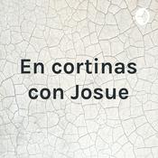 Podcast En cortinas con Josue