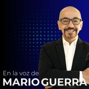 Podcast En la voz de Mario Guerra