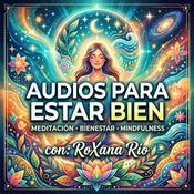 Podcast Audios para estar bien