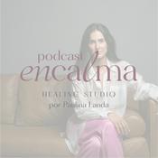 Podcast encalma con Paulina Landa
