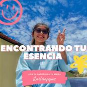 Podcast Encontrando Tu Esencia