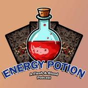 Podcast Energy Potion - A Flesh and Blood Podcast