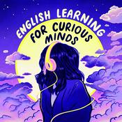 Podcast English Learning for Curious Minds