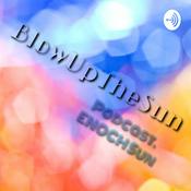 Podcast Blow-Up-The-Sun