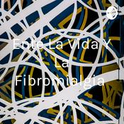 Podcast Ente La Vida Y La Fibromialgia