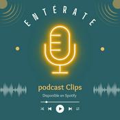 Podcast Entérate Podcast Clips