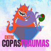 Podcast Entre Copas y Traumas