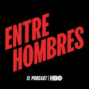 Podcast Entre Hombres: El Podcast