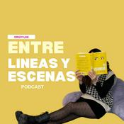 Podcast Entre Líneas y Escenas