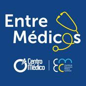 Podcast Entre Médicos | Un Podcast de Centro Médico
