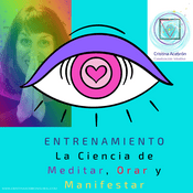 Podcast Entrenamiento para manifestar (la ciencia de meditar, orar y manifestar)