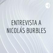 Podcast ENTREVISTA A NICOLÁS BURBLES