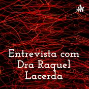 Podcast Entrevista com Dra Raquel Lacerda