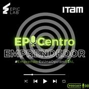 Podcast EPIC Lab: EPICentro Emprendedor