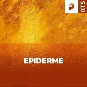 Podcast Epiderme ‐ RTS