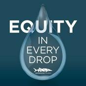 Podcast Equity In Every Drop - A Waterkeeper Alliance Podcast