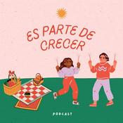 Podcast ES PARTE DE CRECER