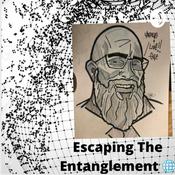 Podcast Escaping The Entanglement