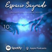 Podcast Espacio Sagrado: Un café con Chamán Javier