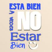 Podcast Esta Bien a veces No Estar Bien:)