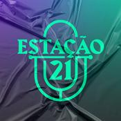 Podcast Estação 21