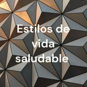 Podcast Estilos de vida saludable