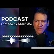 Podcast Esto Debes Saber (E.D.S.) con Orlando Mancini