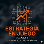 Podcast ESTRATEGIA EN JUEGO