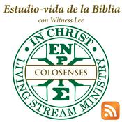 Podcast Estudio-vida de Colosenses con Witness Lee